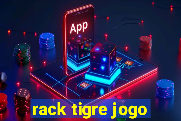 rack tigre jogo